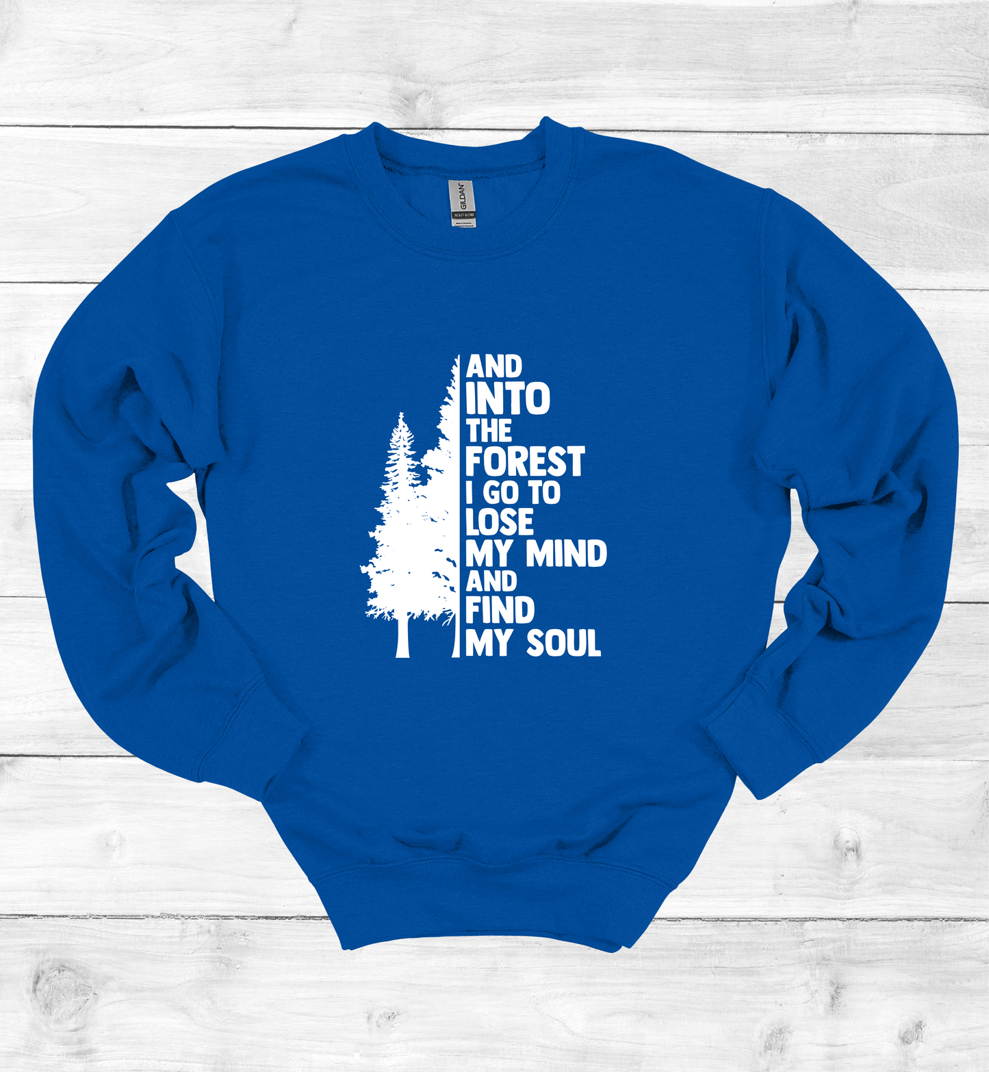 And into the forest I go Sweatshirt