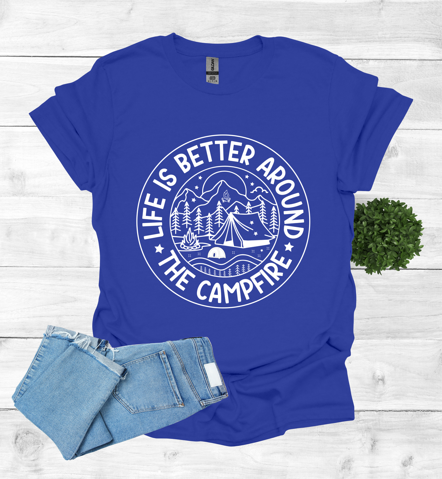 Life is better around the campfire shirt