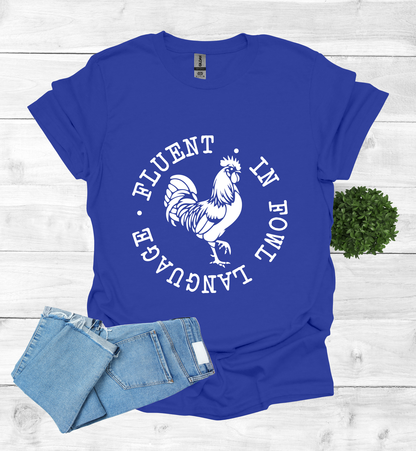 Fluent in Fowl Language T-Shirt