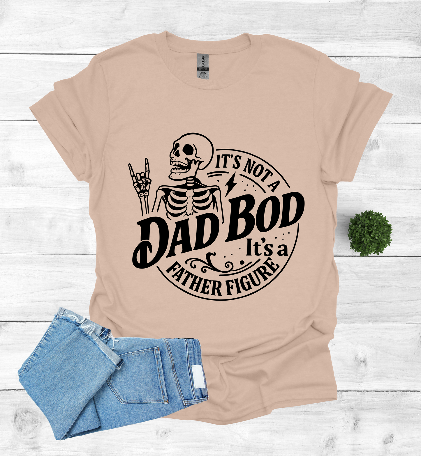 It's not a Dad Bod, it's a Father Figure T-Shirt