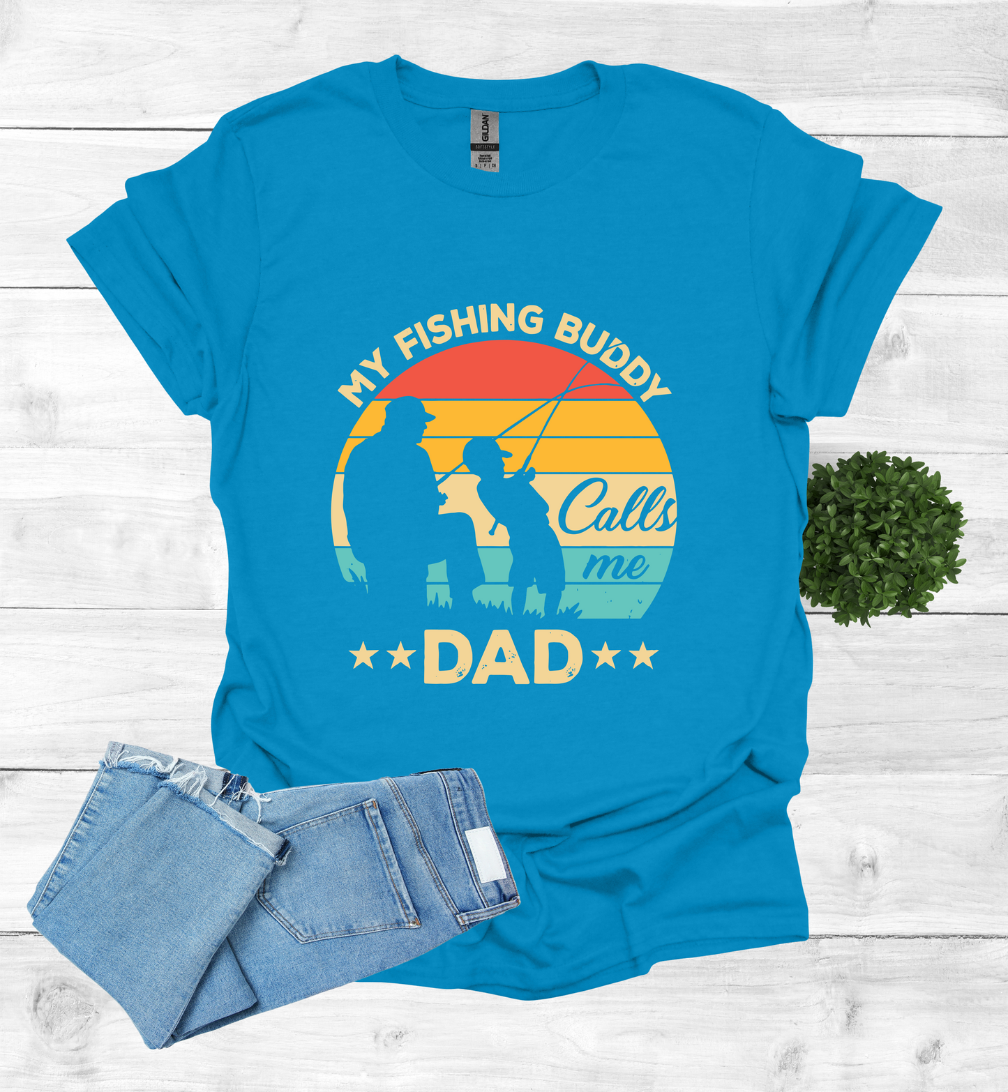 My Fishing Buddy Calls Me Dad