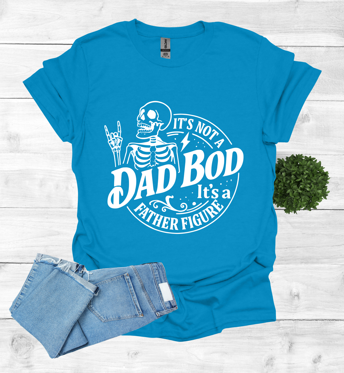 It's not a Dad Bod, it's a Father Figure T-Shirt