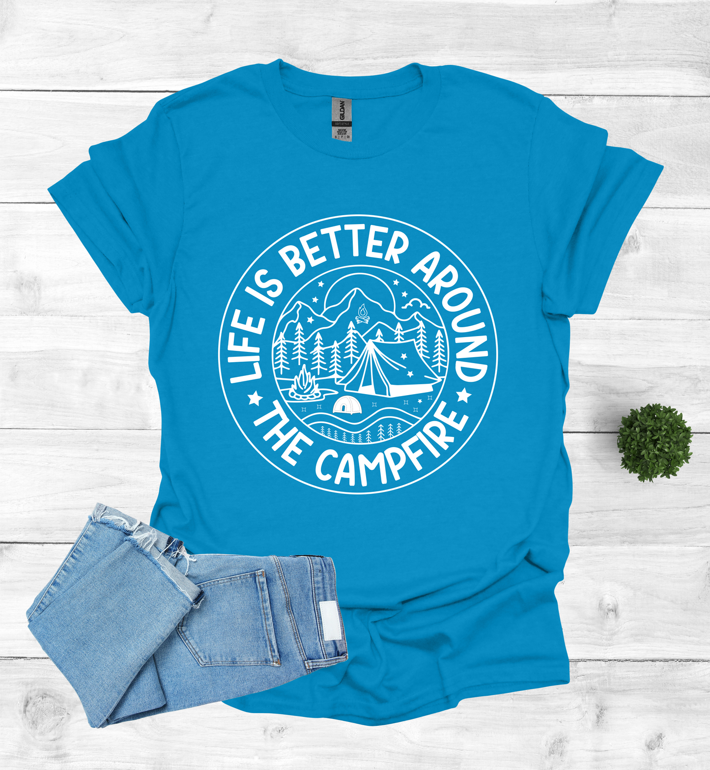 Life is better around the campfire shirt