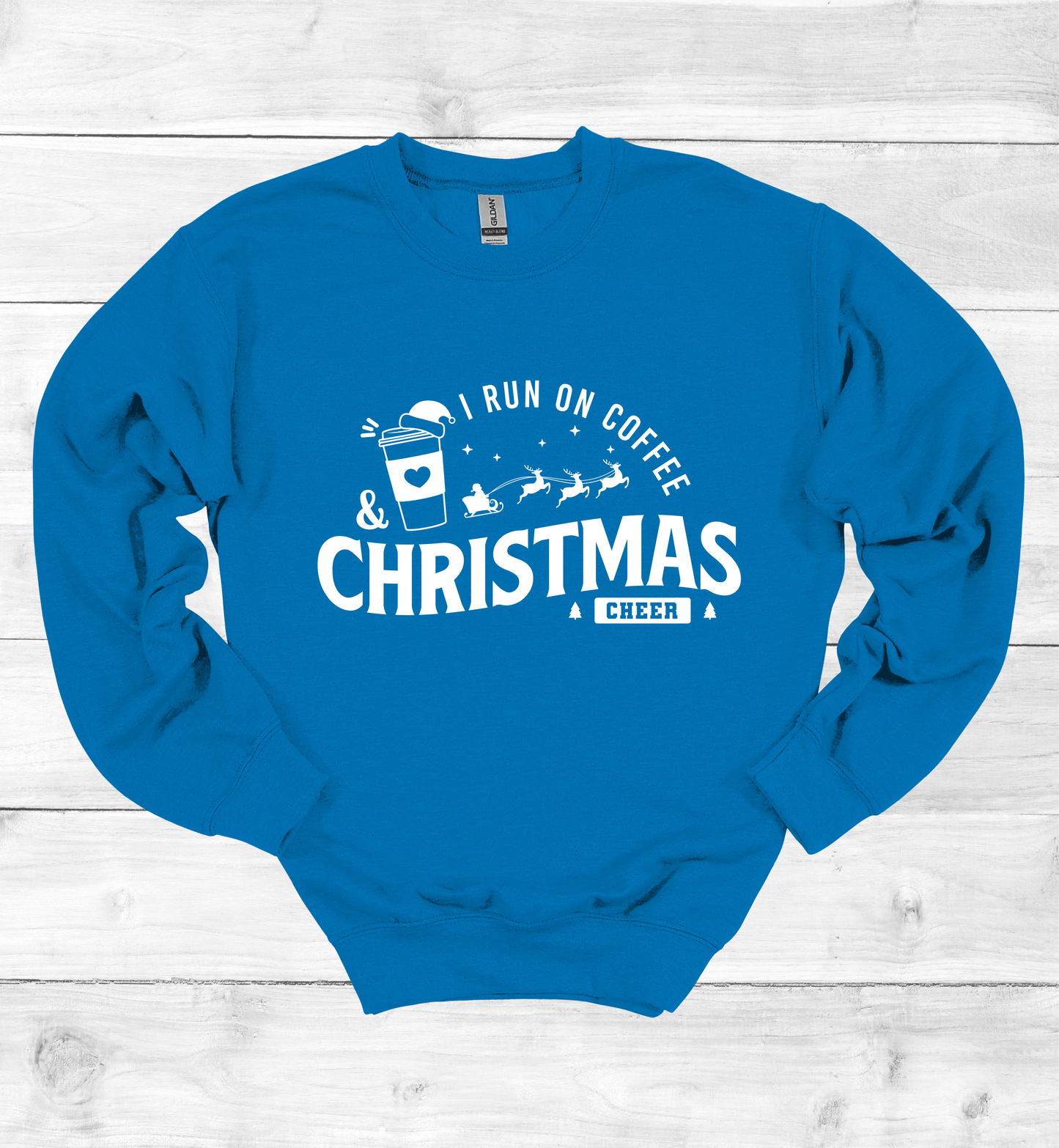 I Run On Coffee and Christmas Cheers Sweatshirt