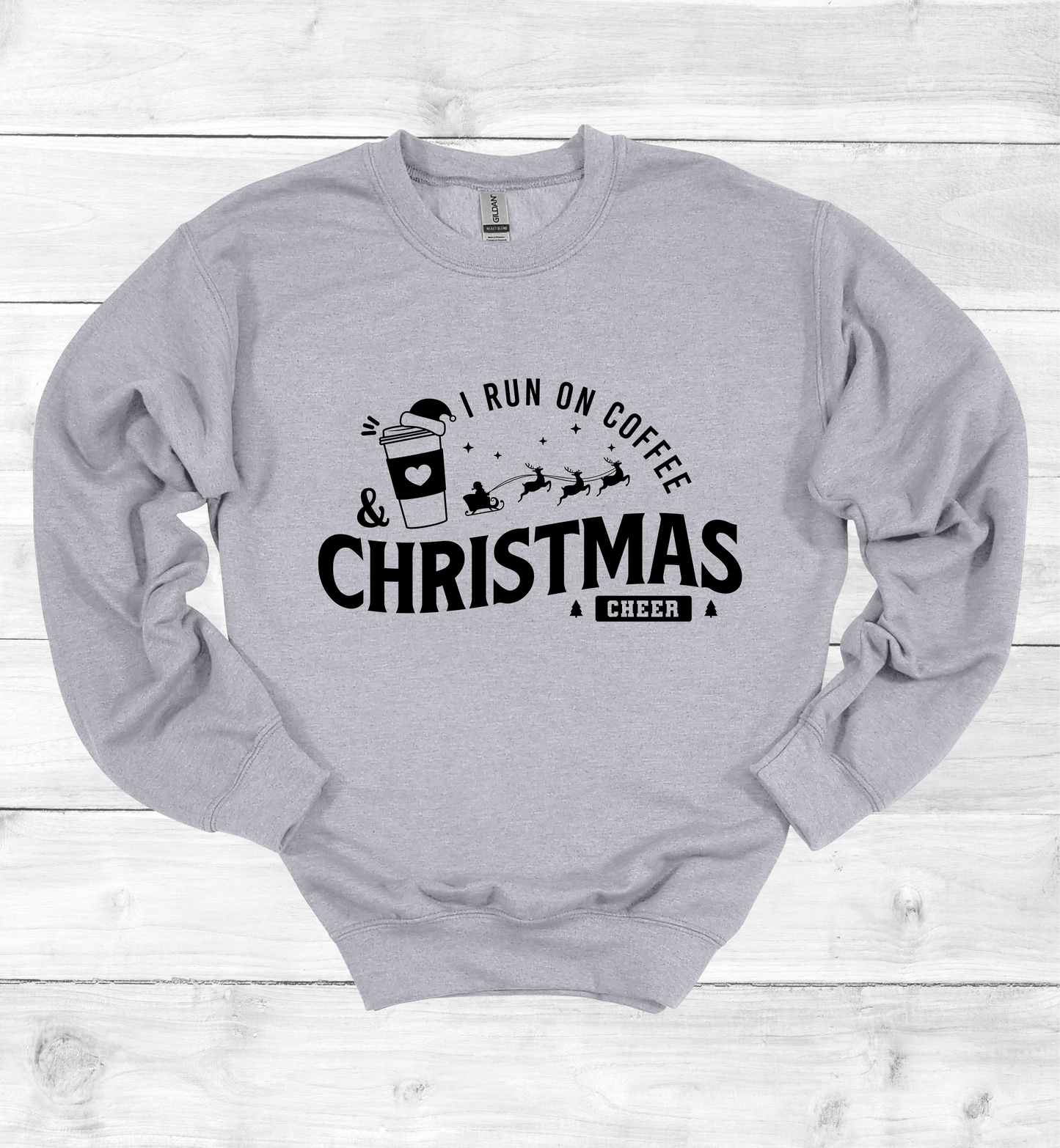 I Run On Coffee and Christmas Cheers Sweatshirt