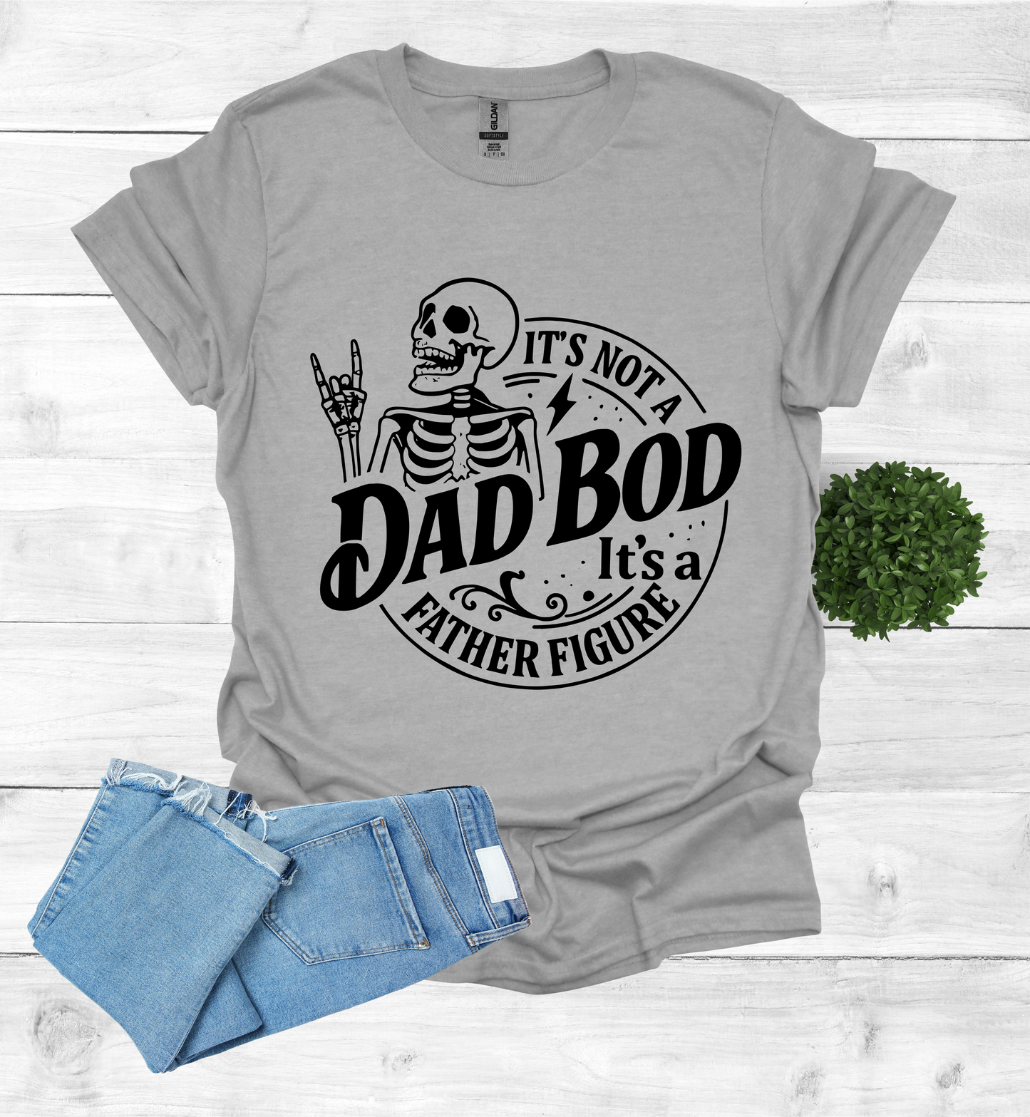 It's not a Dad Bod, it's a Father Figure T-Shirt