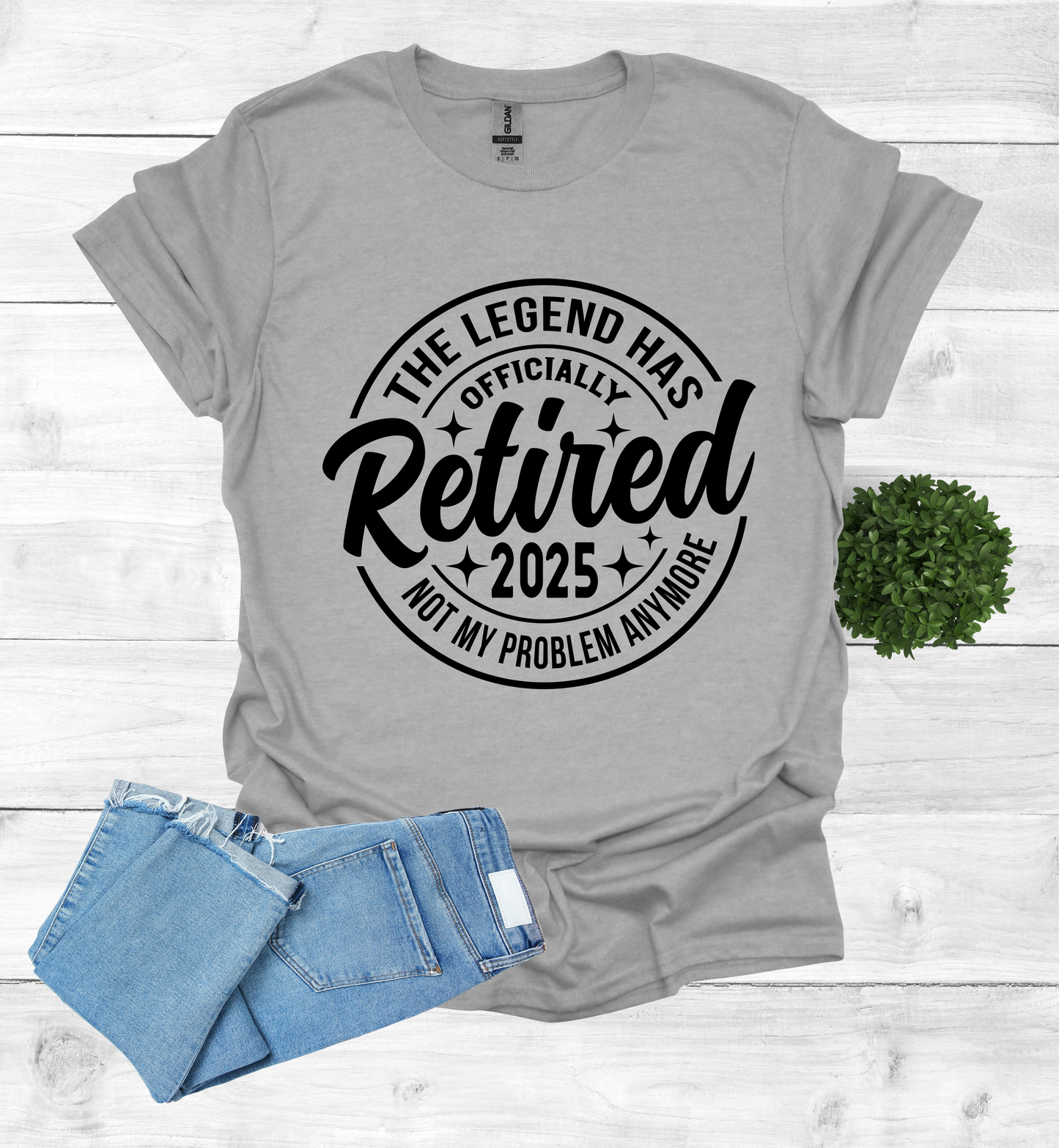 The Legend has Officially Retired not my problem anymore shirt