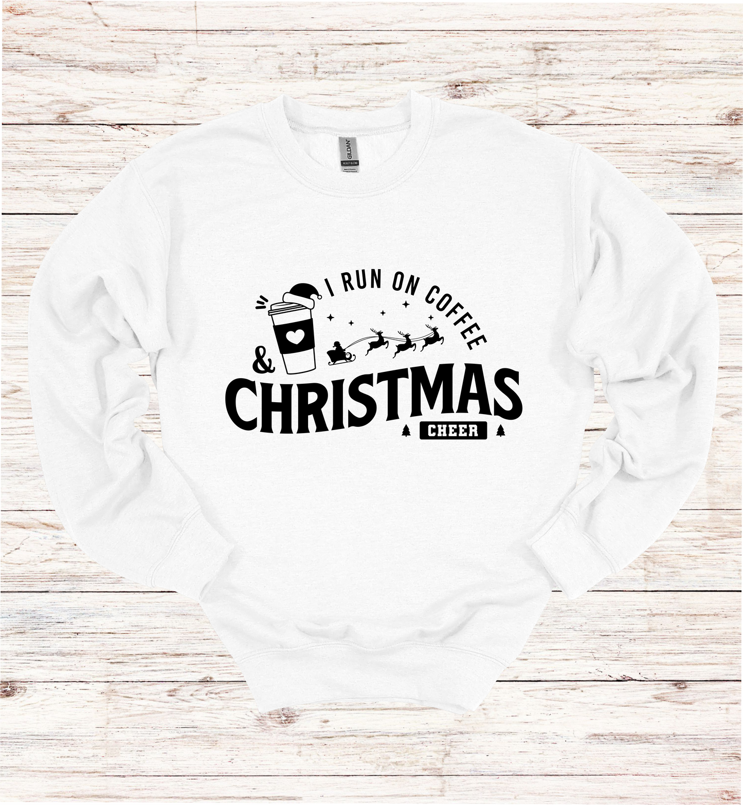 I Run On Coffee and Christmas Cheers Sweatshirt