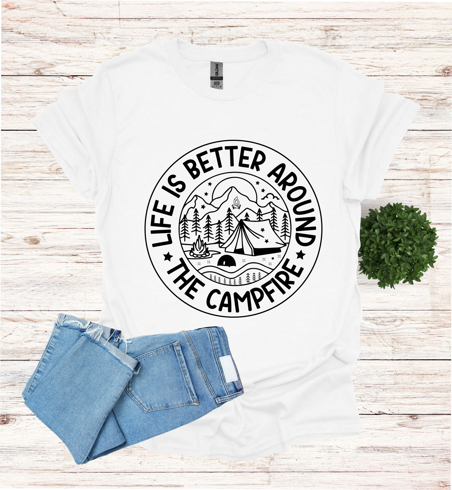 Life is better around the campfire shirt