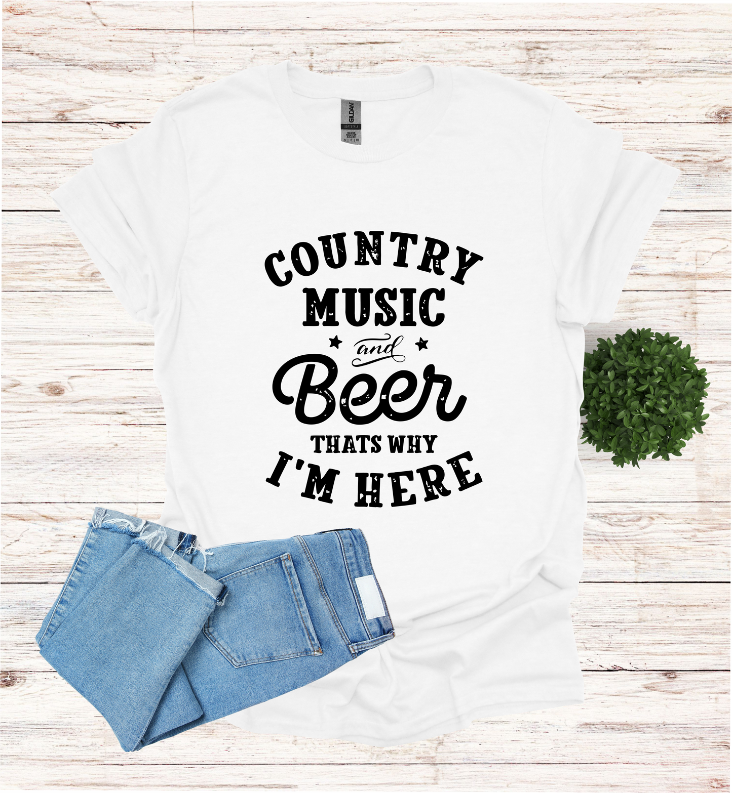 Country Music and Beer That's Why I'm Here T-Shirt